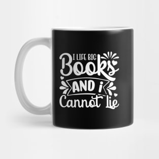 I Like Big Books & I Cannot Lie Mug